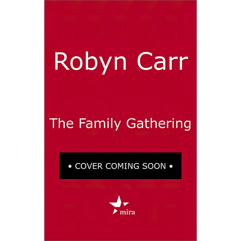 کتاب The Family Gathering اثر Robyn Carr انتشارات MIRA