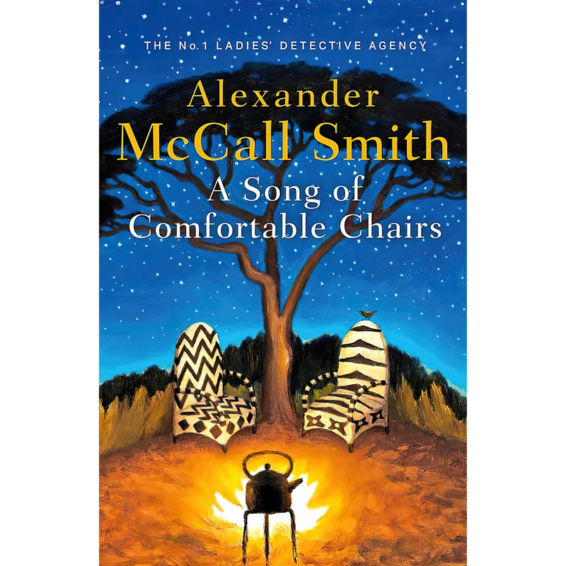 کتاب A Song of Comfortable Chairs اثر Alexander McCall Smith انتشارات تازه ها