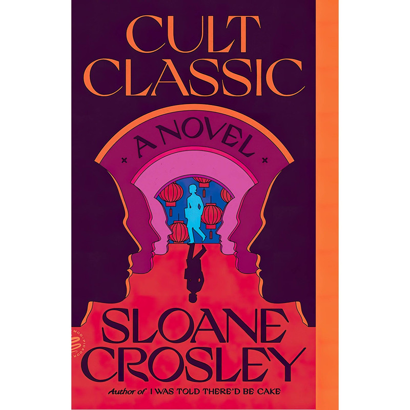 کتاب Cult Classic اثر Sloane Crosley انتشارات Picador