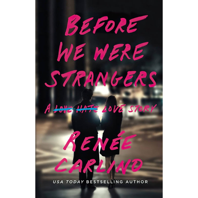 کتاب Before We Were Strangers اثر Renee Carlino انتشارات تازه ها