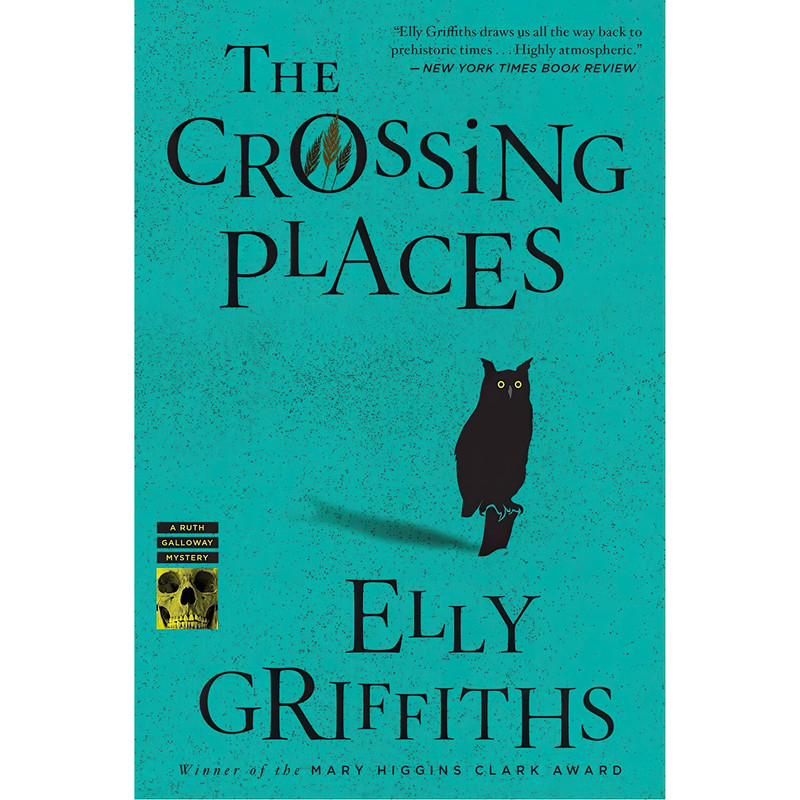 کتاب The Crossing Places اثر Elly Griffiths انتشارات Mariner Books