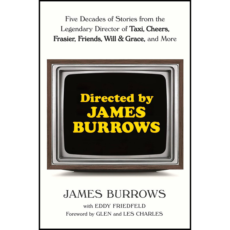 کتاب Directed by James Burrows اثر James Burrows and Eddy Friedfeld انتشارات Ballantine Books