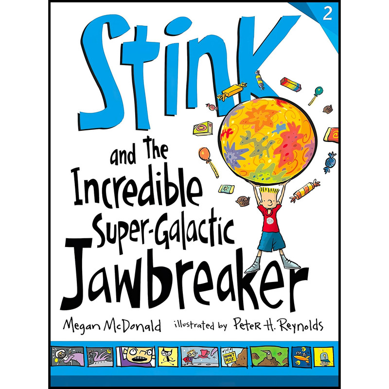 کتاب Stink and the Incredible Super-Galactic Jawbreaker اثر Megan McDonald and Peter H. Reynolds انتشارات Candlewick