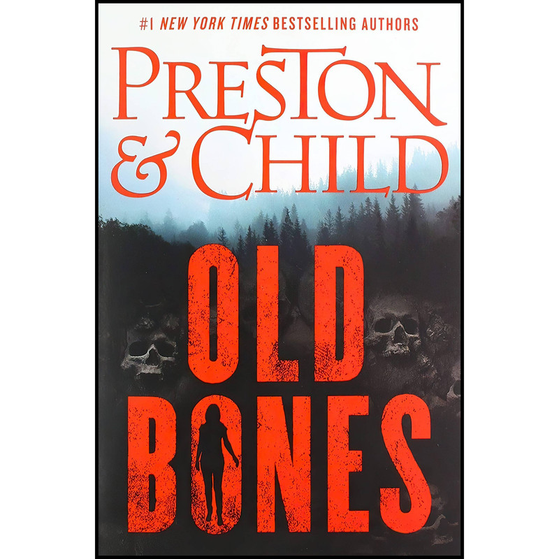کتاب Old Bones اثر Lincoln Child and Douglas Preston انتشارات تازه ها