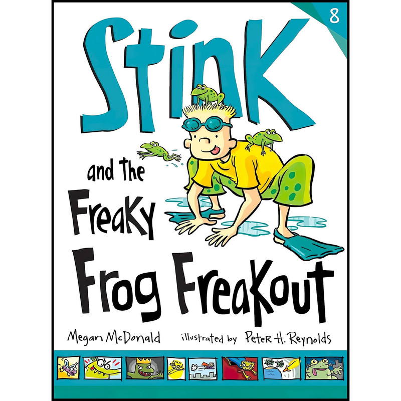 کتاب Stink and the Freaky Frog Freakout اثر Megan McDonald and Peter H. Reynolds انتشارات Candlewick