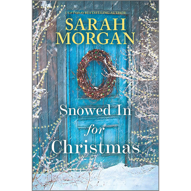 کتاب Snowed In for Christmas اثر Sarah Morgan انتشارات HQN