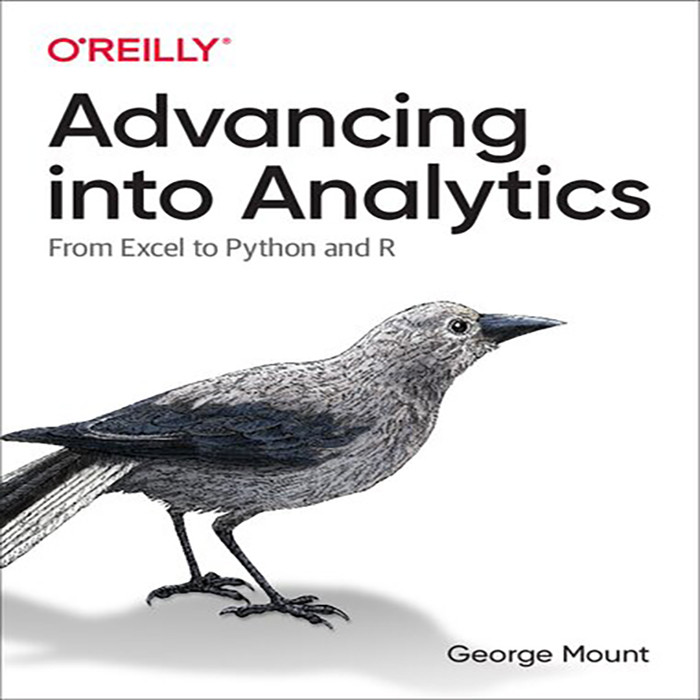 کتاب Advancing into Analytics اثر George Mount انتشارات Oreilly media