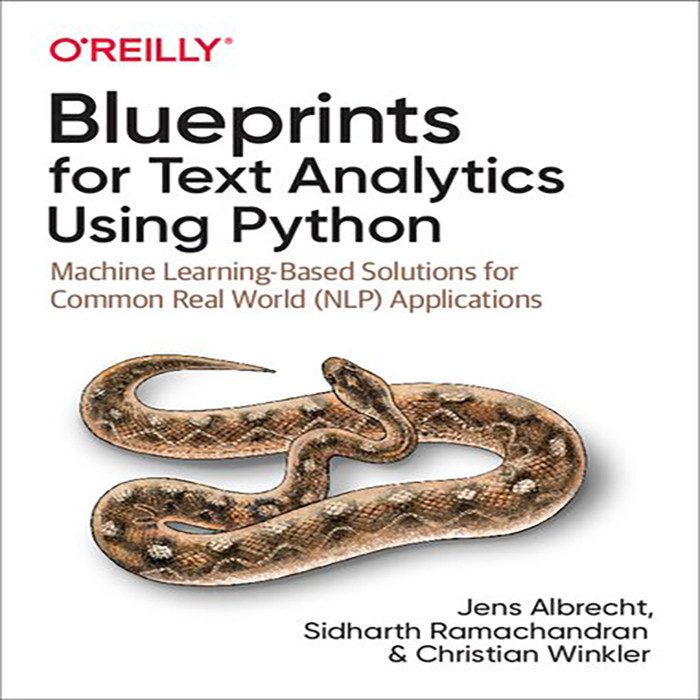 کتاب Blueprints for Text Analytics Using Python اثر Jens Albrecht انتشارات Oreilly media