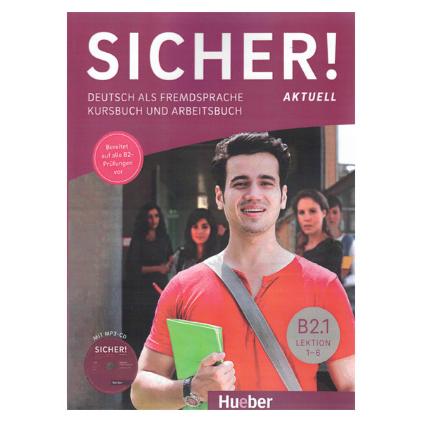 کتاب Sicher Aktuell B2.1 اثر جمعی از نویسندگان انتشارات هوبر