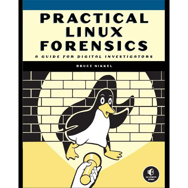 کتابPractical Linux Forensics اثر Bruce Nikkel انتشارات No starch press
