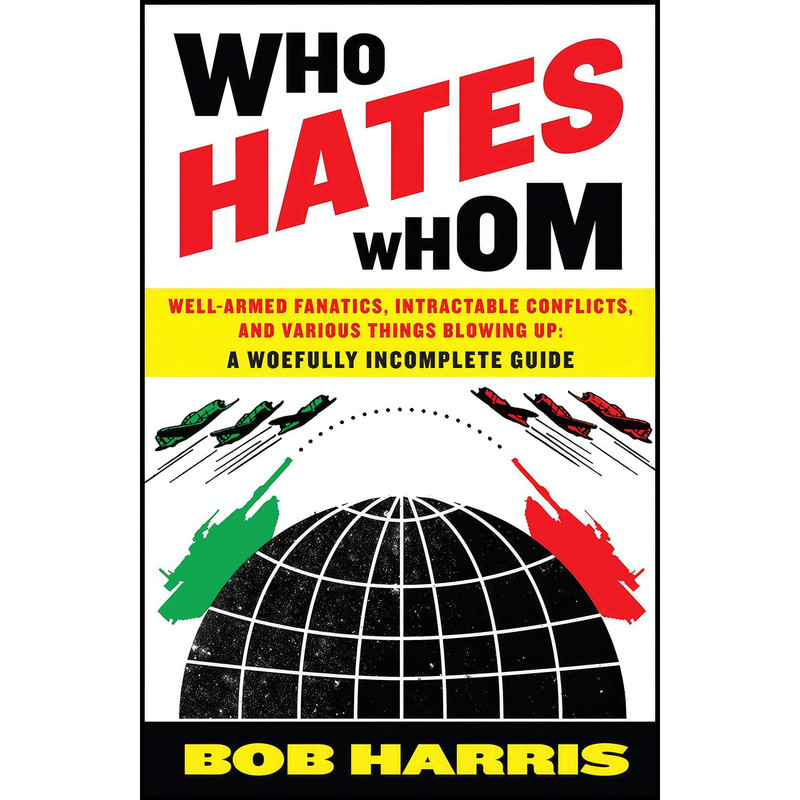 کتاب Who Hates Whom اثر Bob Harris انتشارات Crown