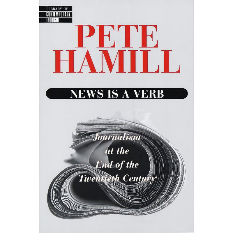 کتاب News Is a Verb اثر Pete Hamill انتشارات Ballantine Books