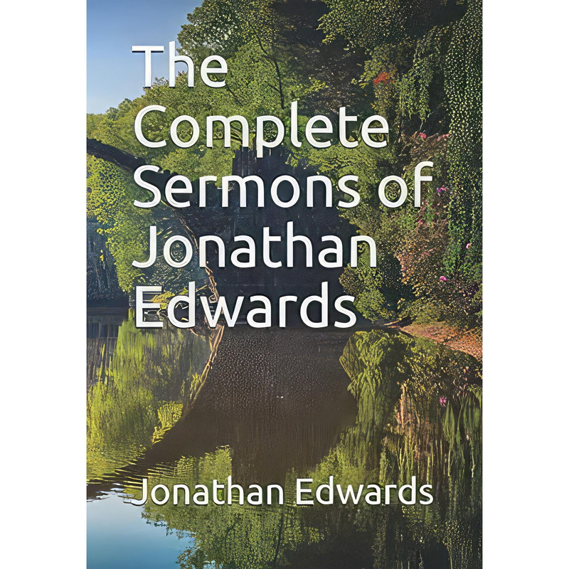 کتاب The Complete Sermons of Jonathan Edwards اثر Jonathan and Darlene Edwards انتشارات تازه ها