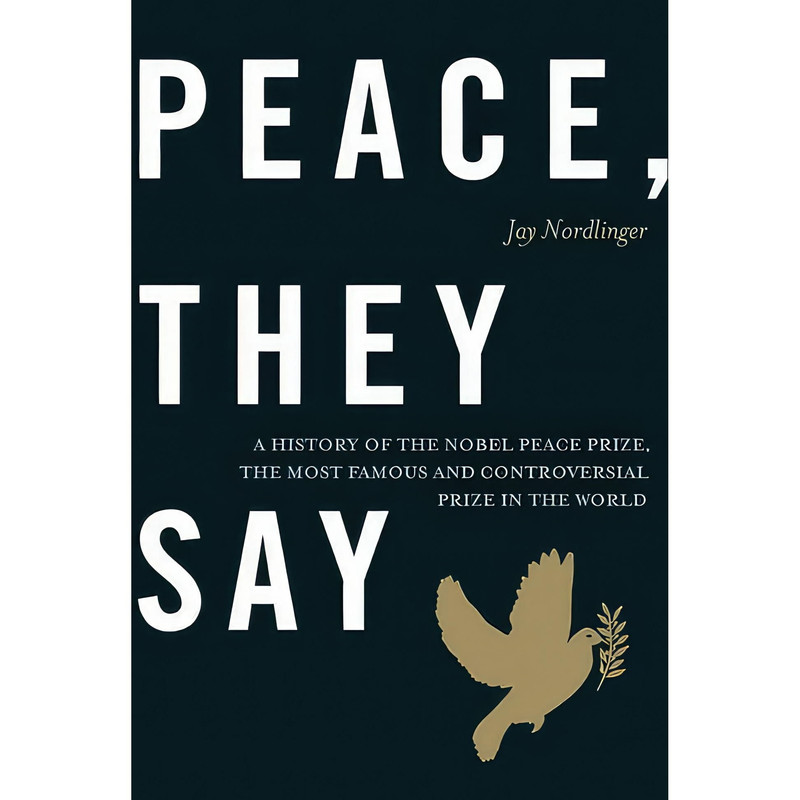 کتاب Peace, They Say اثر Jay Nordlinger انتشارات Encounter Books