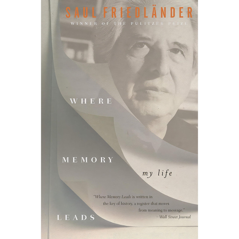 کتاب Where Memory Leads اثر Saul FriedlÄNder انتشارات Other Press