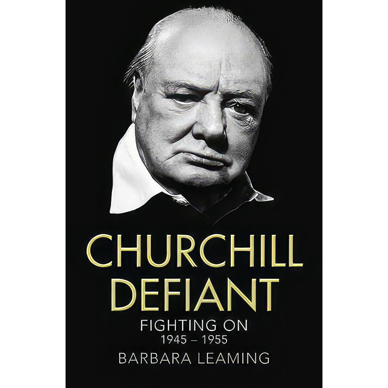 کتاب Churchill Defiant اثر Barbara Leaming انتشارات Harper