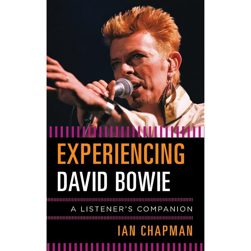 کتاب Experiencing David Bowie اثر Ian Chapman انتشارات Rowman & Littlefield Publishers
