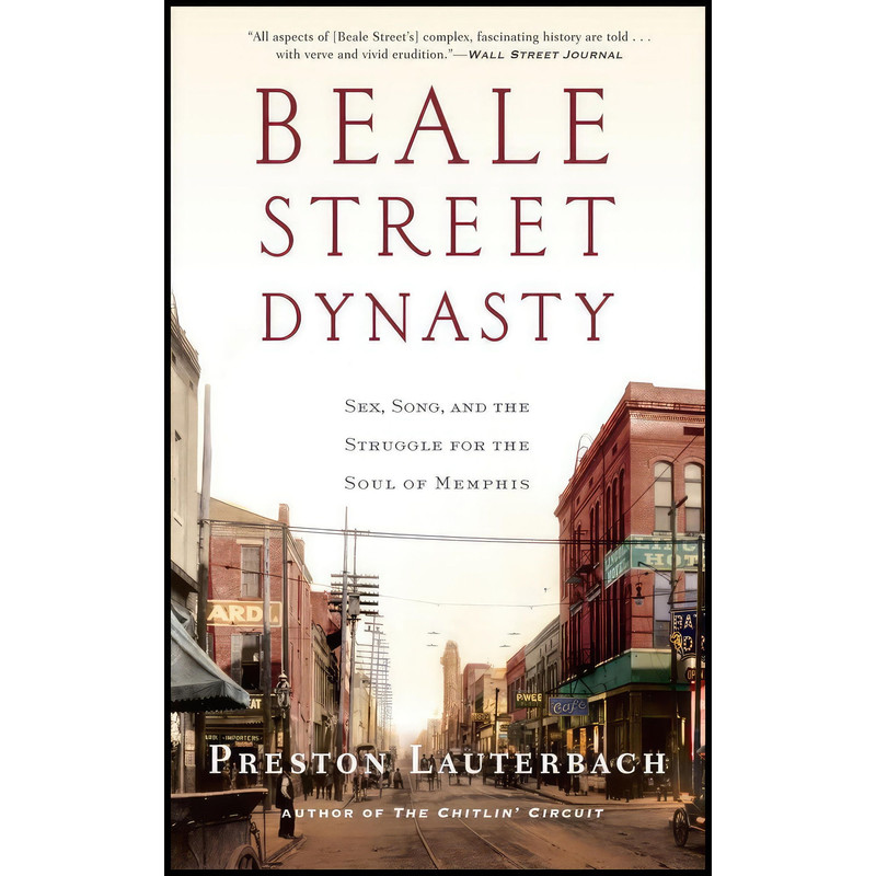 کتاب Beale Street Dynasty اثر Preston Lauterbach انتشارات W. W. Norton Company
