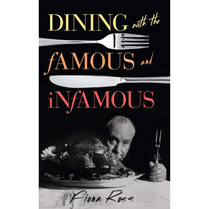 کتاب Dining with the Famous and Infamous اثر Fiona Ross انتشارات Rowman Littlefield Publishers