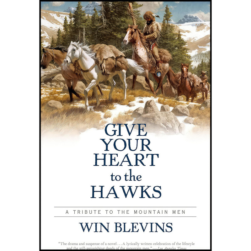 کتاب Give Your Heart to the Hawks اثر Win Blevins انتشارات تازه ها