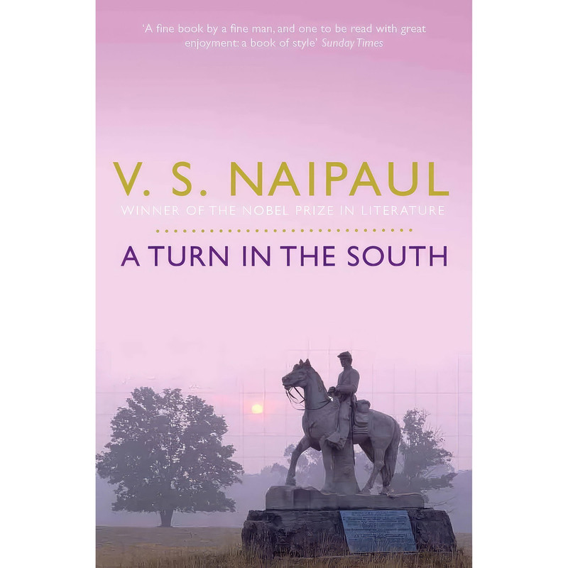 کتاب Turn in the South اثر V. S. Naipaul انتشارات Picador USA
