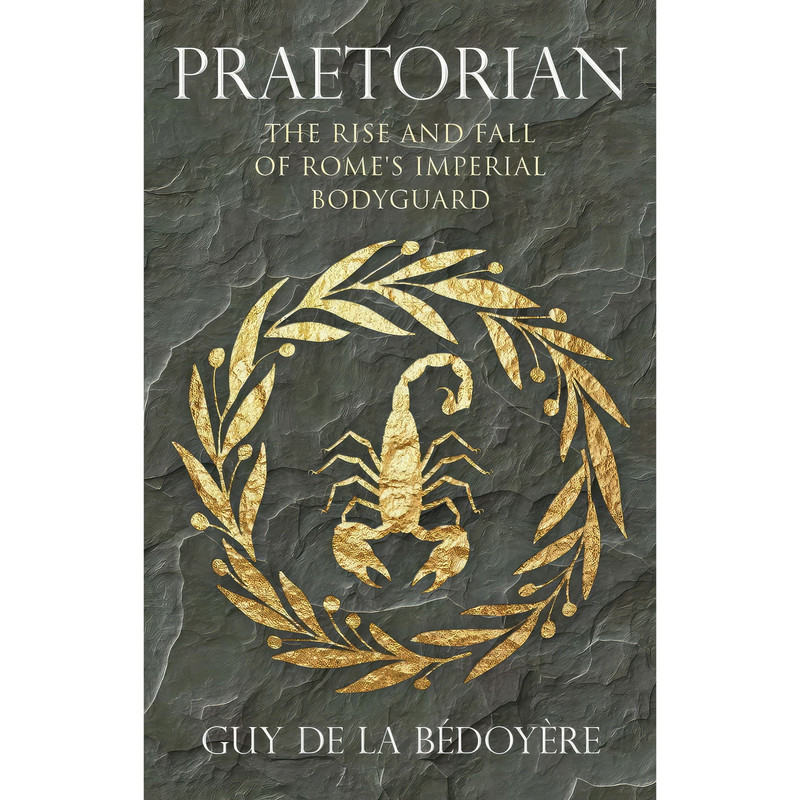 کتاب Praetorian اثر Guy De la Bédoyère انتشارات Yale University Press