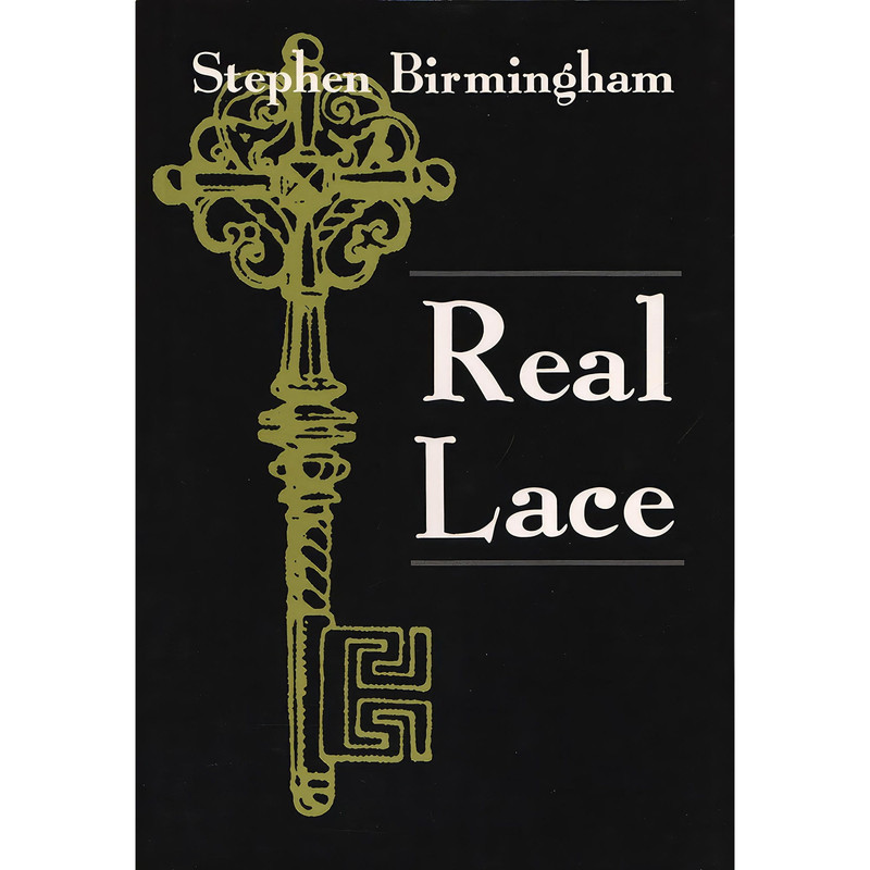 کتاب Real Lace اثر Stephen Birmingham and Carey Birmingham انتشارات Syracuse University Press