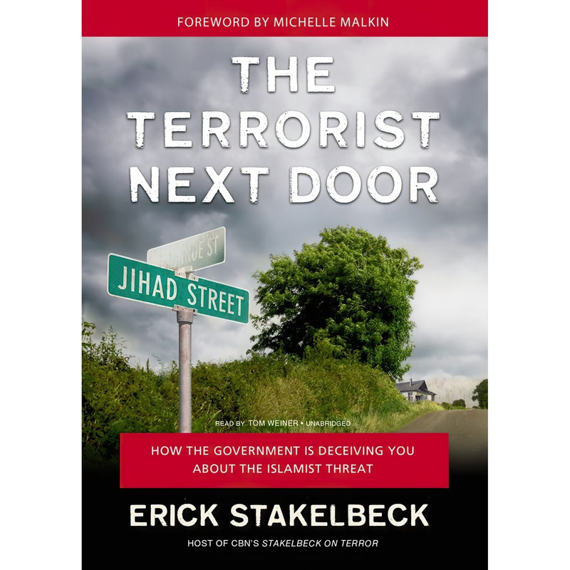 کتاب The Terrorist Next Door اثر Erick Stakelbeck and Tom Weiner انتشارات Blackstone, Inc.