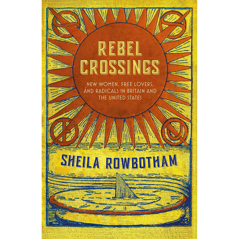 کتاب Rebel Crossings اثر Sheila Rowbotham انتشارات Verso
