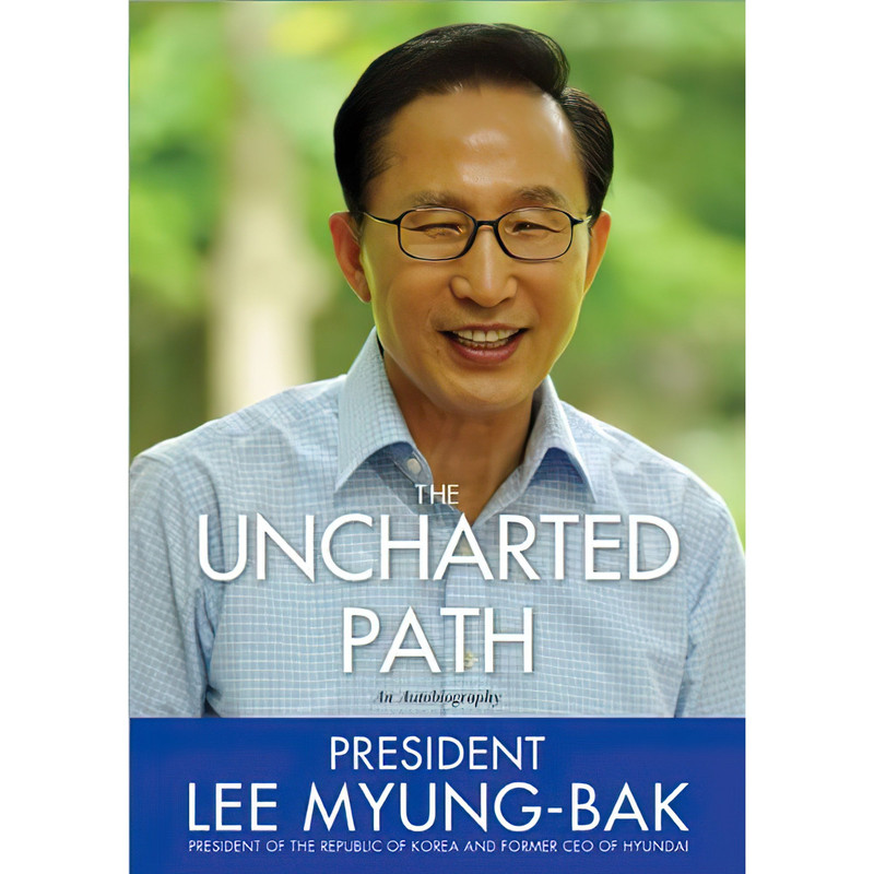کتاب The Uncharted Path اثر Myŏng-bak Yi انتشارات Sourcebooks