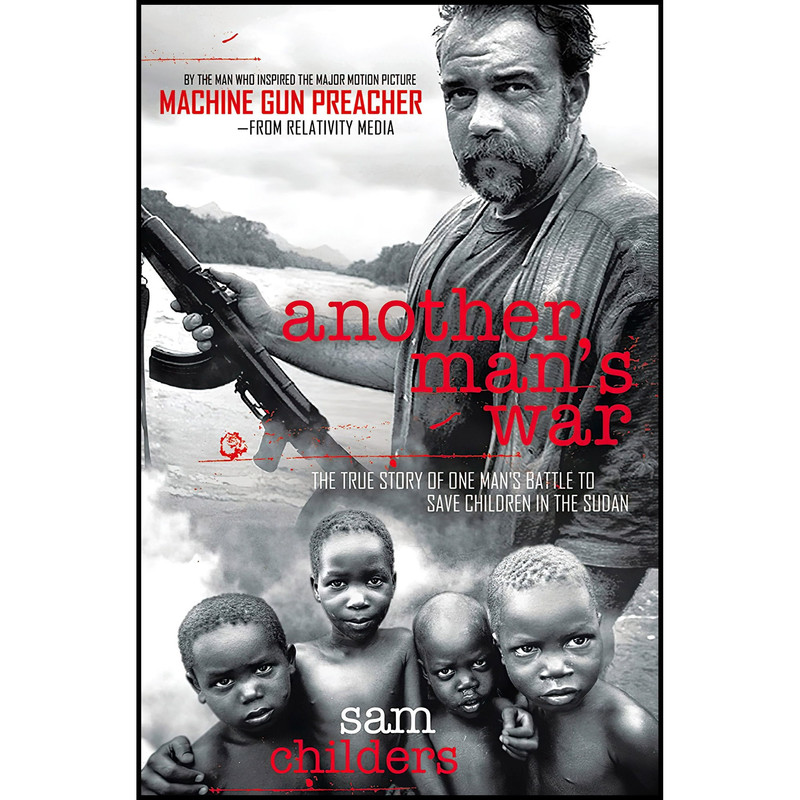 کتاب Another Mans War اثر Sam Childers انتشارات Thomas Nelson