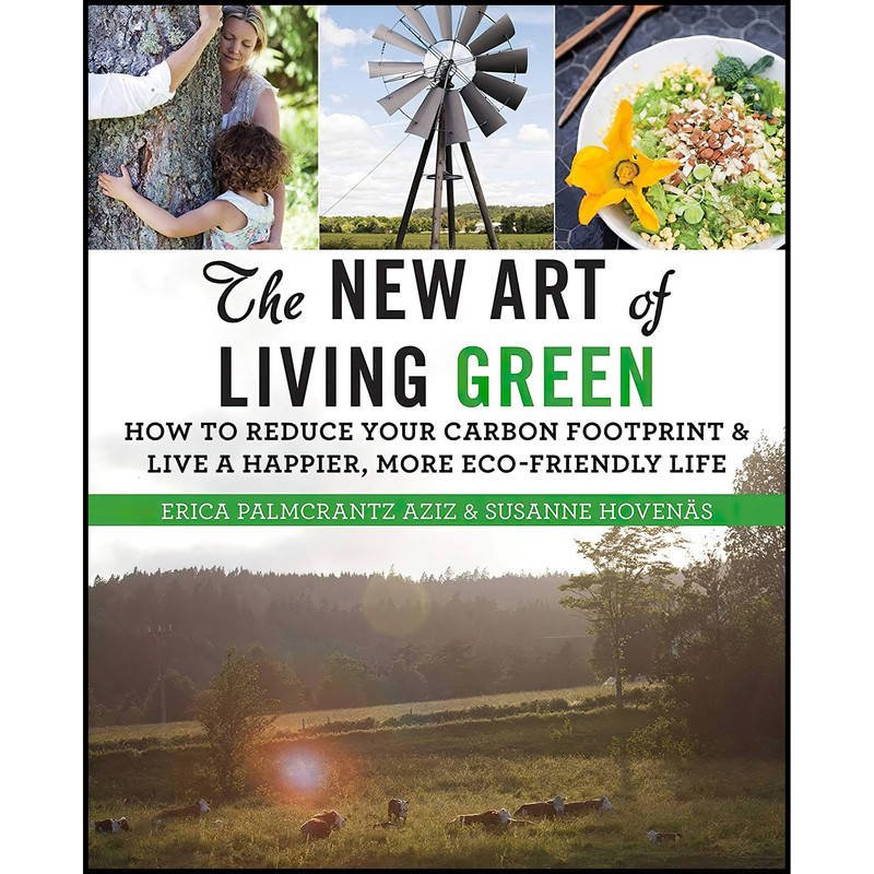 کتاب The New Art of Living Green اثر جمعی از نویسندگان انتشارات Skyhorse