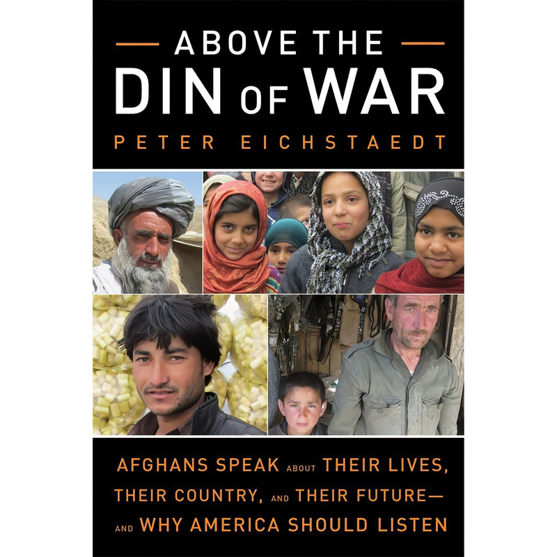 کتاب Above the Din of War اثر Peter Eichstaedt انتشارات Lawrence Hill Books