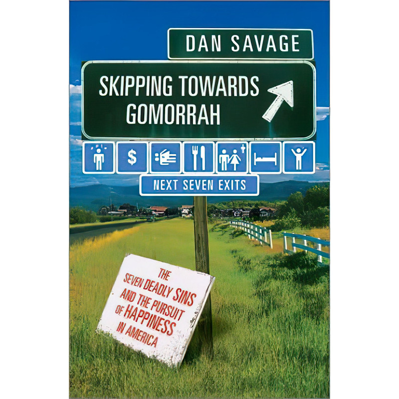 کتاب Skipping Towards Gomorrah اثر Dan Savage انتشارات Dutton Adult