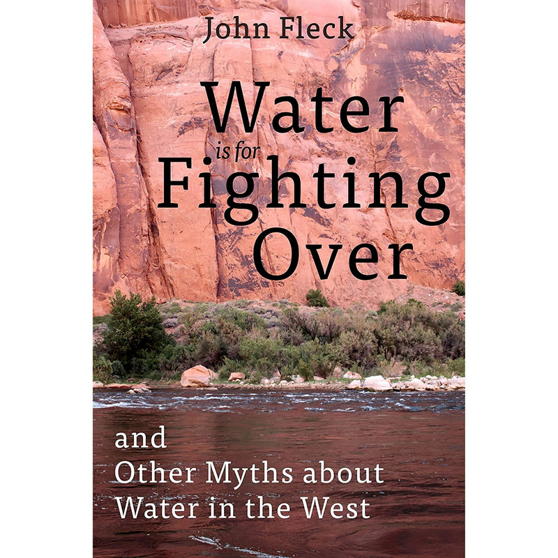 کتاب Water is for Fighting Over اثر John Fleck انتشارات Island Press