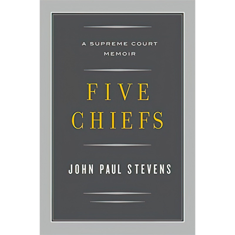 کتاب Five Chiefs اثر John Paul Stevens انتشارات Little, Brown and Company