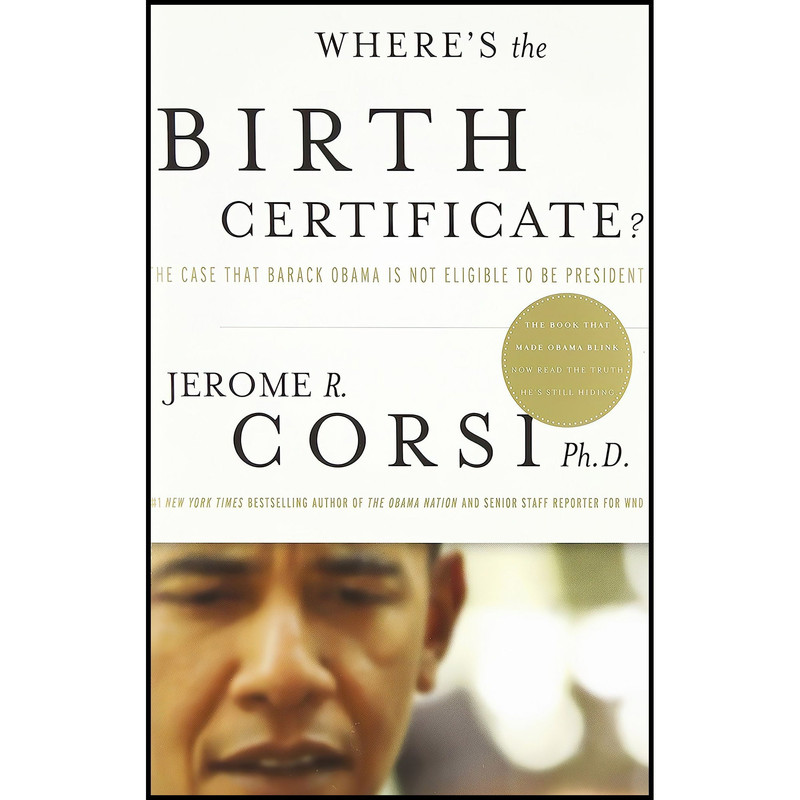 کتاب Wheres the Birth Certificate? اثر Jerome R. Corsi انتشارات WND Books