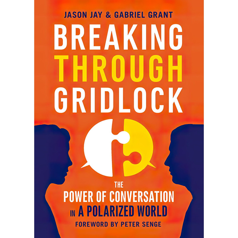 کتاب Breaking Through Gridlock اثر Jason J. Jay and Gabriel Grant and Tom Dheere انتشارات Berrett-Koehler on Dreamscape