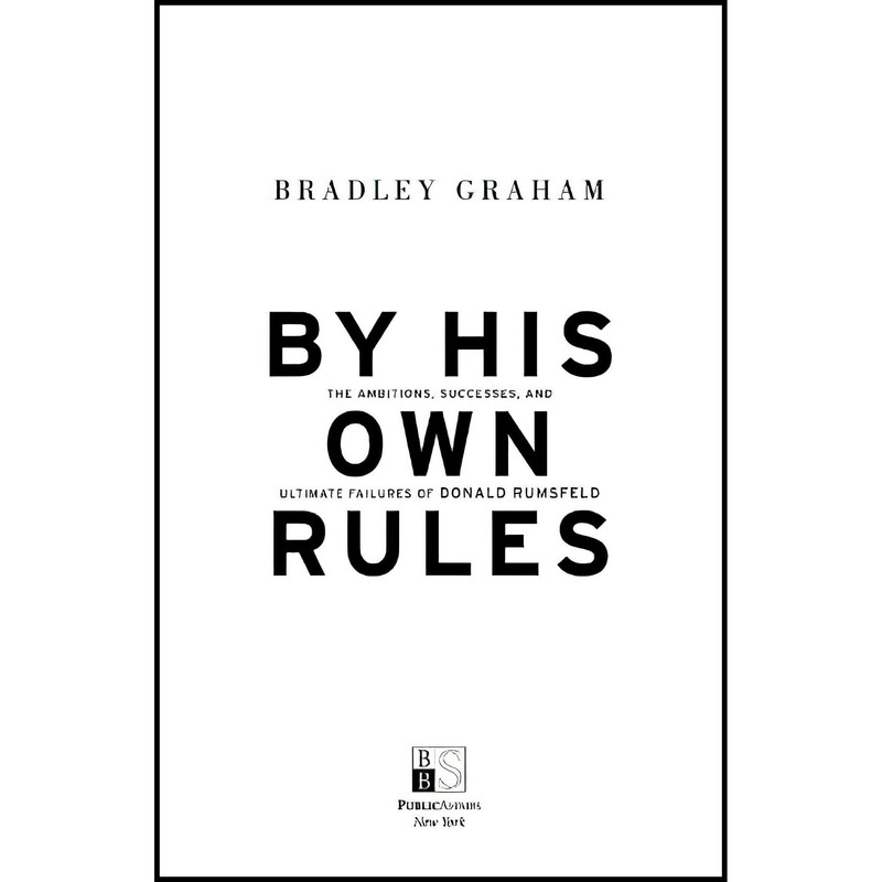 کتاب By His Own Rules  اثر Bradley Graham انتشارات PublicAffairs