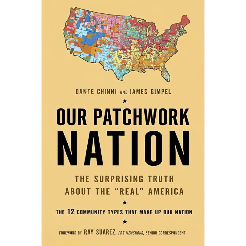کتاب Our Patchwork Nation اثر Dante Chinni and James Gimpel Ph.D. انتشارات Gotham