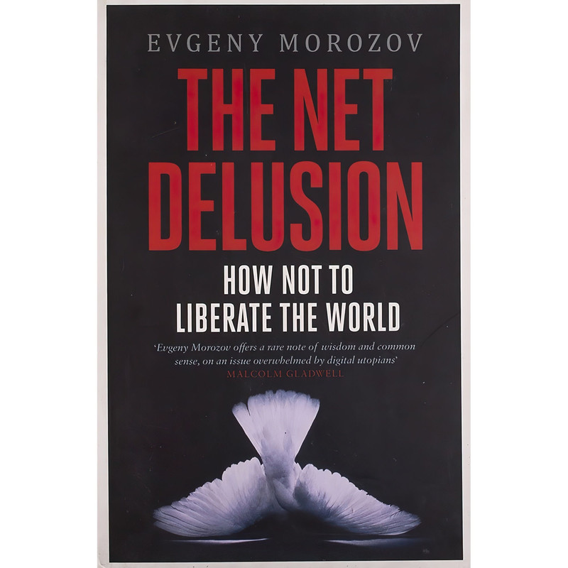کتاب The Net Delusion اثر Evgeny Morozov انتشارات Allen Lane : Penguin Books
