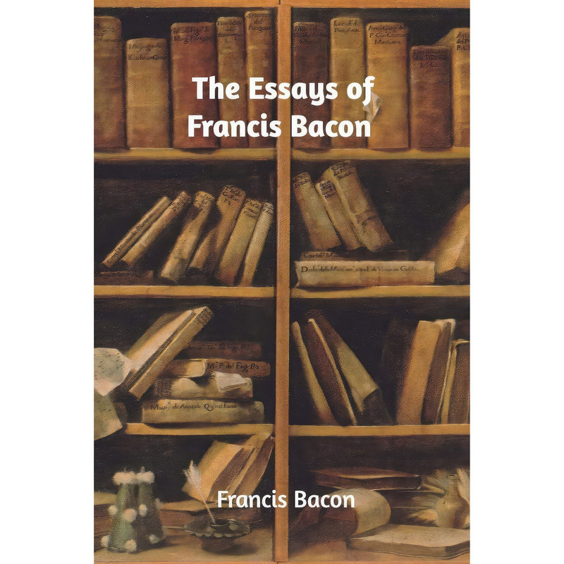 کتاب The Essays of Francis Bacon اثر Francis Bacon انتشارات Blurb