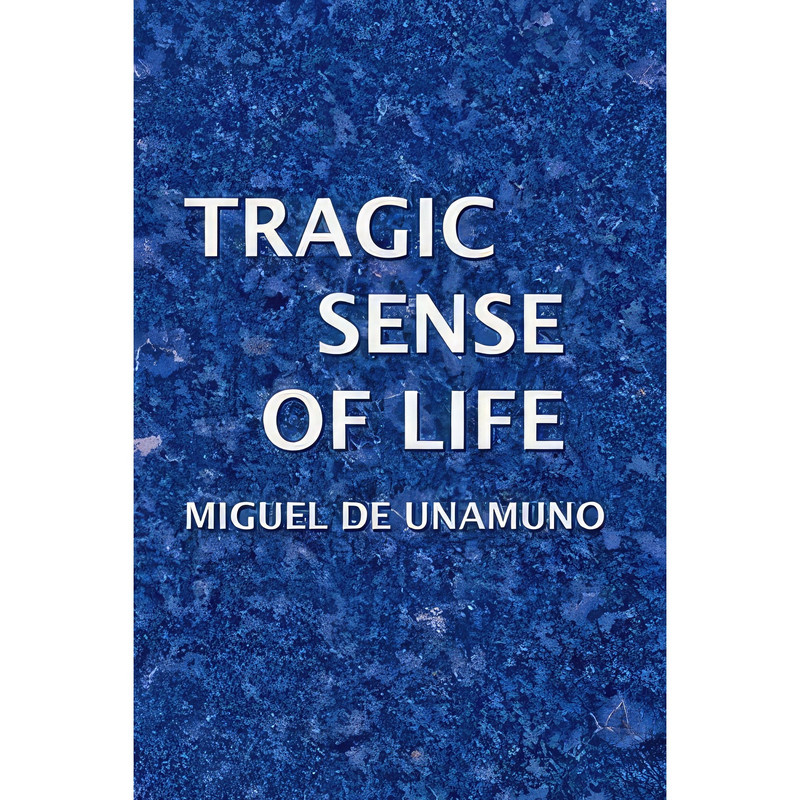 کتاب Tragic Sense of Life اثر Miguel De Unamuno انتشارات تازه‌ها