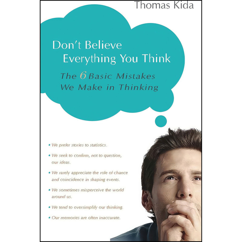 کتاب Dont Believe Everything You Think اثر Thomas E. Kida انتشارات Prometheus