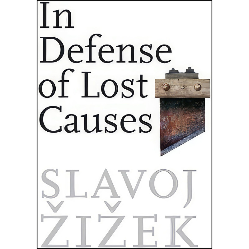 کتاب In Defense of Lost Causes اثر Slavoj Žižek انتشارات Verso
