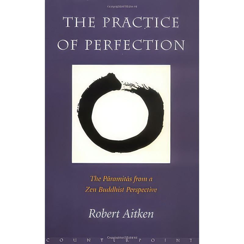 کتاب The Practice of Perfection اثر Robert Aitken انتشارات Pantheon