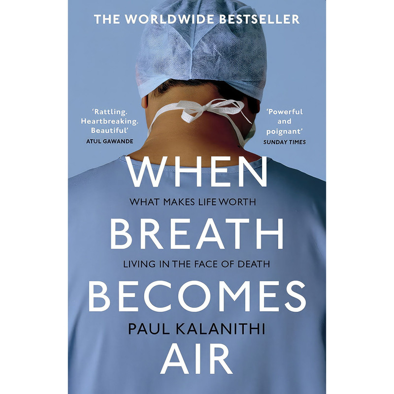 کتاب When Breath Becomes Air اثر Abraham Verghese and Paul Kalanithi انتشارات تازه‌ها