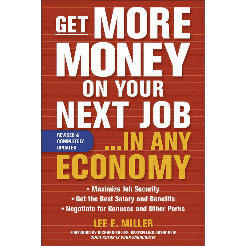 کتاب Get More Money on Your Next Job اثر Lee E. Miller انتشارات McGraw Hill