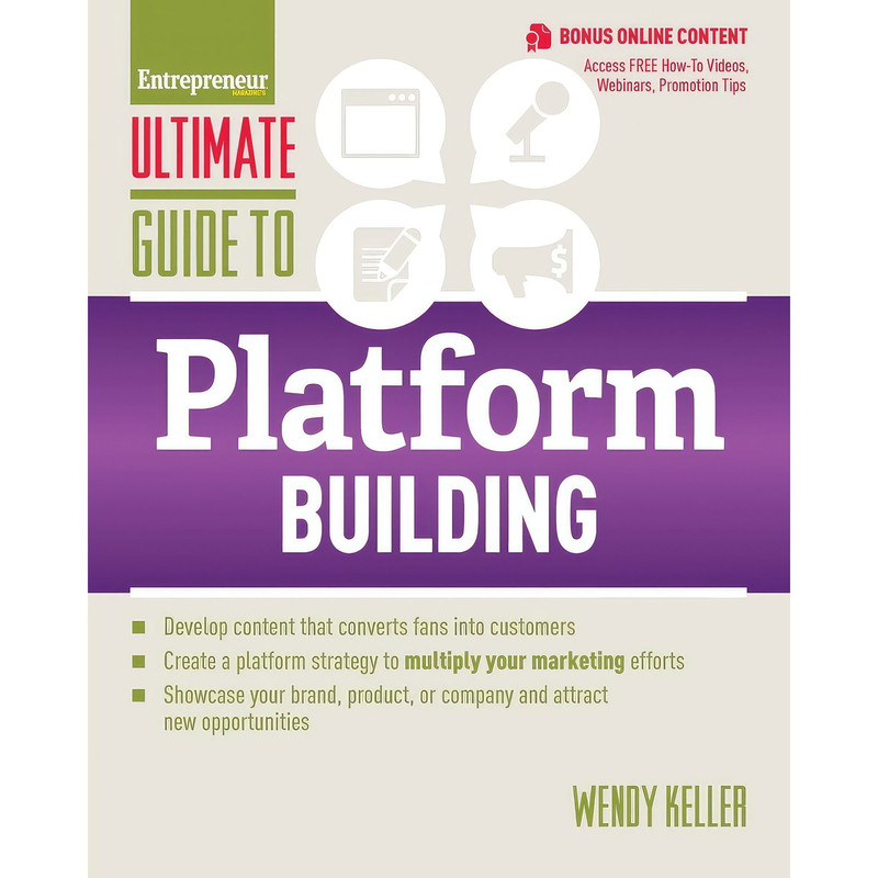 کتاب Ultimate Guide to Platform Building اثر Wendy Keller انتشارات Entrepreneur Press