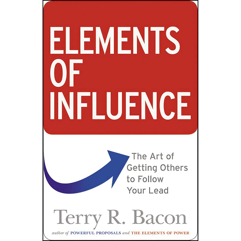 کتاب Elements of Influence اثر Terry R. Bacon انتشارات AMACOM